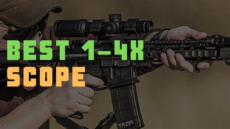 5 Best 1 4x Scope Check Best 1 4x Scopes For The Money Today Youtube
