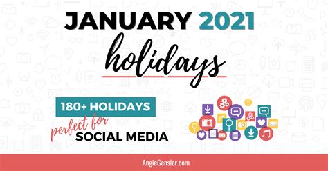 January 2021 Holidays Fun Weird And Special Dates Angie Gensler