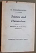 SCIENCE AND HUMANISM Physics in Our Time by Erwin Schrödinger Senior ...