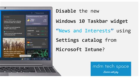 Disable News And Interests Taskbar Widget From Intune Mdmtechspace My