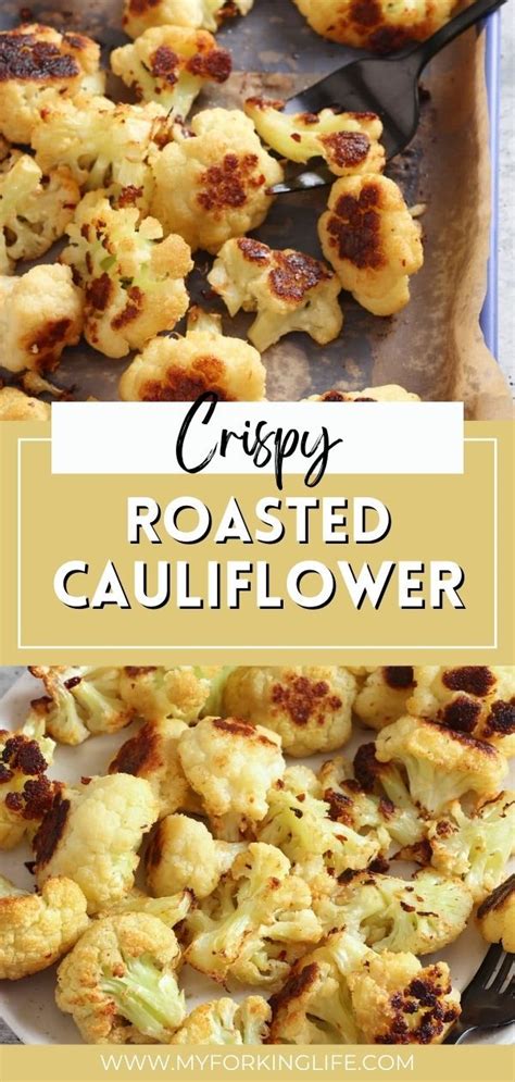 crispy roasted cauliflower in 2023 frozen vegetable recipes oven roasted cauliflower easy