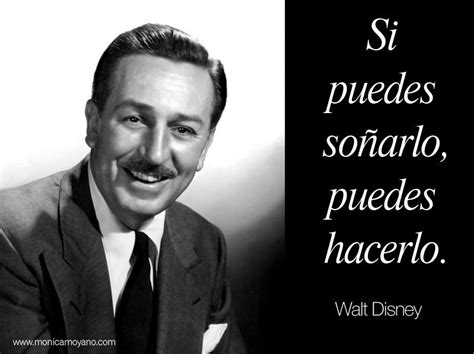 Si Puedes Soñarlo Puedes Hacerlo Walt Disney Walt Disney