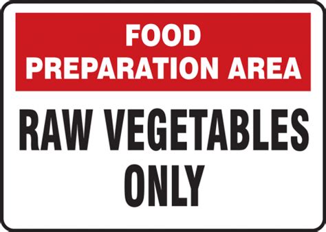 Food Preparation Area Raw Vegetables Only Safety Sign Mfsy534