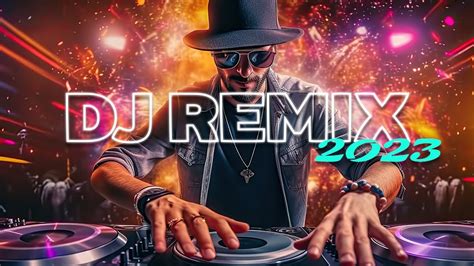 Dj Remix 2023 Mashups And Remixes Of Popular Songs 2023 🔥 Dj Party