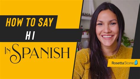 How To Say Hi In Spanish Like A Native Speaker Including How To Pronounce Hola Rosetta Stone