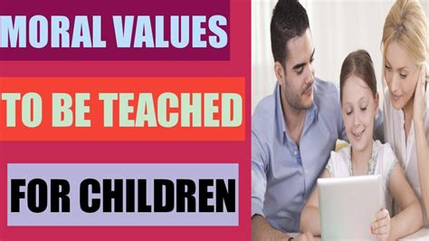 How To Teach Moral Values For Children Ii Moral Values In Children