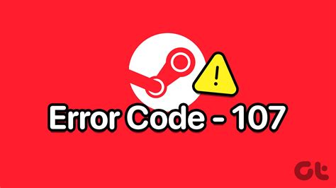 7 Ways To Fix Steam Error Code 107 Guiding Tech