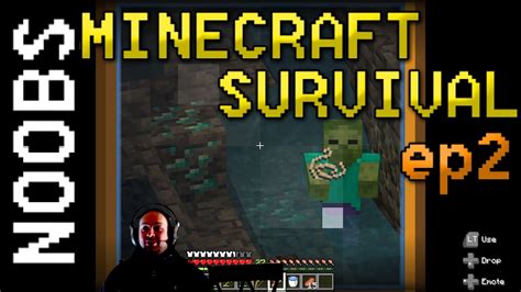 Minecraft Survival Noobs Ep2 Youtube