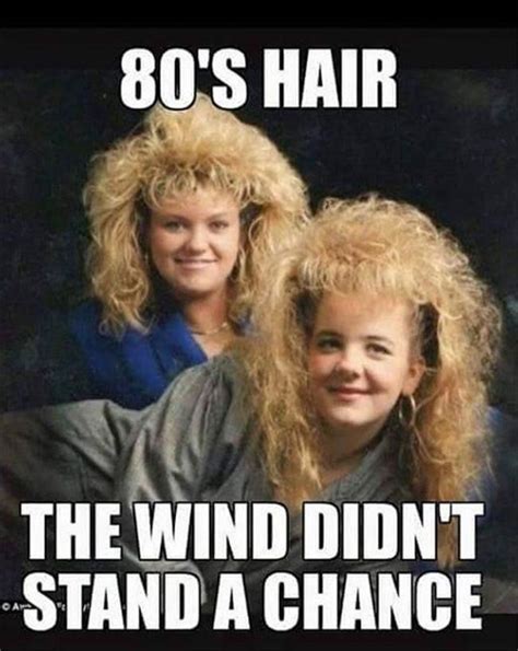 15 Hilarious Memes Only True 80s Kids Will Understand 80s Hair 80s