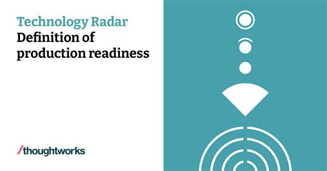 Definition Of Production Readiness Technology Radar Thoughtworks