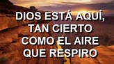 Dios esta aquí, tan cierto como el aire que respiro (HD) | Canciones de ...