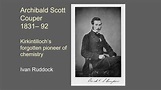 'Archibald Scott Couper: Kirkintilloch's forgotten pioneer of chemistry ...