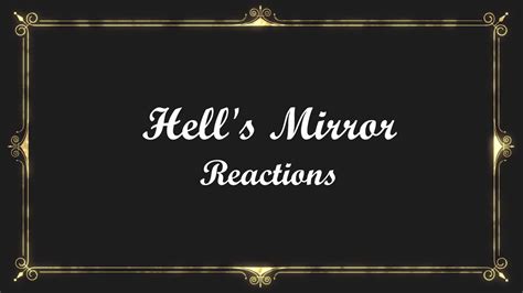 Hells Mirror Introduction To Youtube Youtube