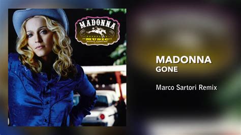 Madonna Gone Marco Sartori Unofficial Remix Youtube