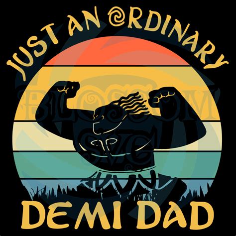 Just An Ordinary Demi Dad Svg Trending Svg Fathers Day Svg Dad