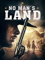 No Man's Land (2019) - Rotten Tomatoes