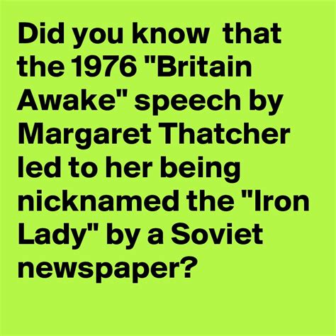 Did You Know That The 1976 Britain Awake Speech By Margaret Thatcher Led To Her Being