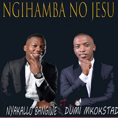 Ngihamba No Jesu Single By Nyakallo Bangiwe Spotify