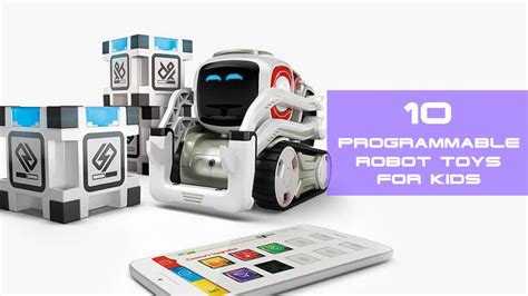 Best Programmable Robot Toys For Kids Play And Learn To Code