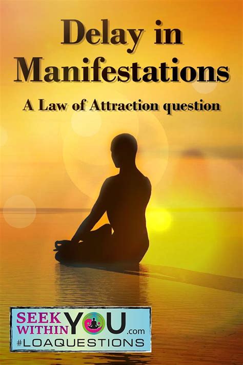 delays in manifesting with the law of attraction law of attraction law of attraction love