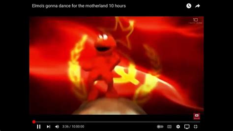 Elmos Gonna Dance For The Motherland 10min Youtube