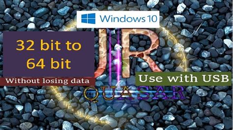 How To Upgrade 32 Bit To 64 Bit In Windows 10 Free Without Losing