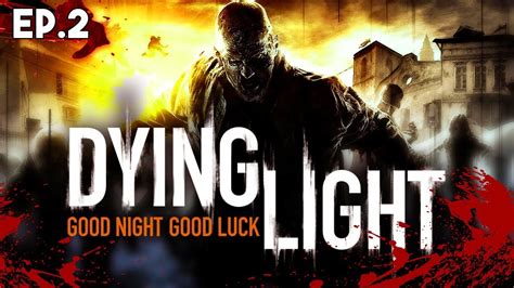 Dying light the following enhanced edition genre: Dying Light Ep.2 ( Xbox One. Walkthough ) - YouTube