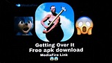 Getting Over It Free Mediafire link Apk + Obb - YouTube
