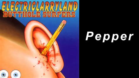 Pepper By Btthole Surfers The Story Behind The Surprising Hit Youtube