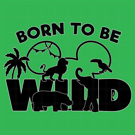 Born to Be Wild Svg Animal Kingdom Svg Wilderness Svg T - Etsy