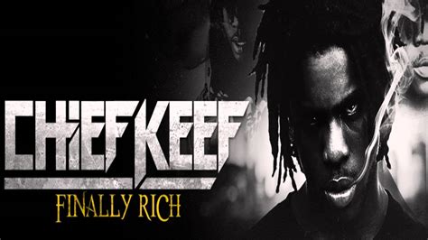 Chief Keef Finally Rich Full Album Youtube