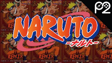 Naruto Ost Main Theme 2003 Player2 Remix Youtube