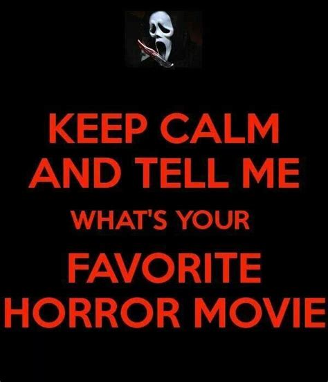 Keep Calm Horror Movies Horror Movies Memes Slasher Movies