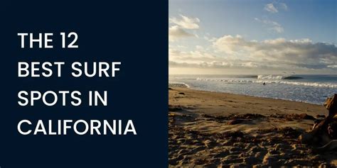 12 Of The Best Surf Spots In California Californias Best Waves
