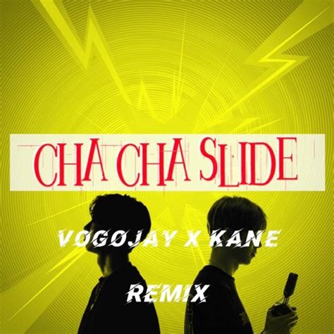 Stream Mr C The Slide Man Cha Cha Slidevogojay X Kane Remix By