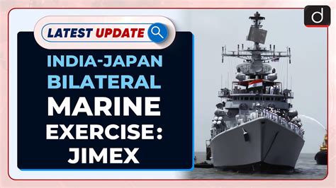 India Japan Bilateral Marine Exercise Jimex Latest Update Drishti