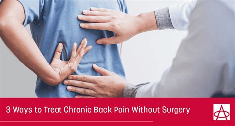 3 Ways To Treat Chronic Back Pain Without Surgery