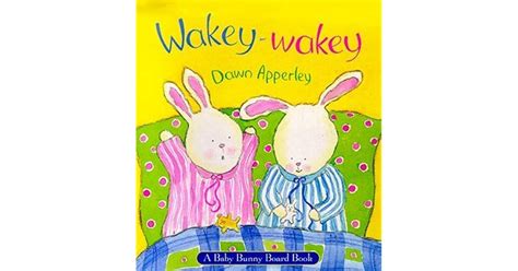 Wakey Wakey By Dawn Apperley