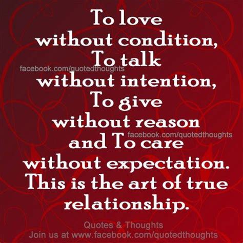 To Love Without Condition To Talk Without Intention To Give Without