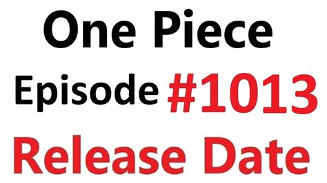 One Piece Episode 1013 Release Date Youtube
