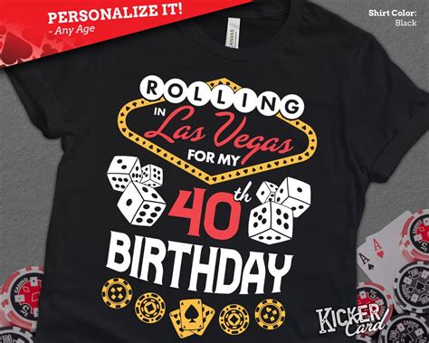 Personalized Year Vegas Birthday Shirt Funny Rolling In Vegas For My Birthday Unique T For
