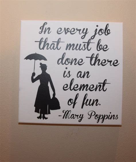 Mary Poppins Sign In Every Job That Must Be Done Element Of Fun