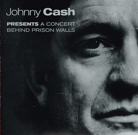 Johnny Cash A Concert Behind Prison Walls - Johnny Cash - A Concert: Behind Prison Walls (2003, CD) | Discogs