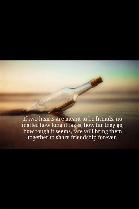 If Two Hearts Are Meant To Be Friends No Matter How Long It Takes How