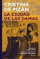 CIUDAD DE LAS DAMAS, LA. PIZAN CRISTINA DE. Libro en papel ...