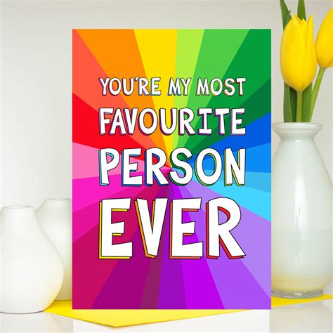 Youre My Most Favourite Person Ever Card By Colour Their Day