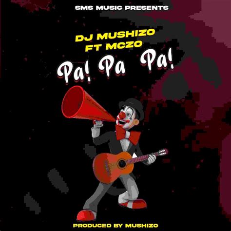 Audio Dj Mushizo Ft Mczo Morfan Pa Pa Pa Mp3 Download
