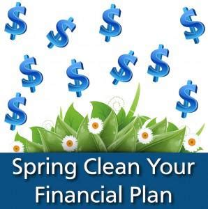 Spring Cleaning Your Financial Plan In Steps