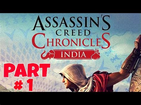 Assassin S Creed Chronicles India Walkthrough Gameplay Part Youtube