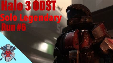 Halo 3 Odst Solo Legendary Run 6 Youtube
